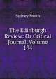The Edinburgh Review: Or Critical Journal, Volume 184, Smith, Sydney 
