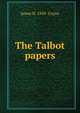 The Talbot papers, James H. 1849- Coyne 