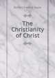 The Christianity of Christ, Robert Francis Coyle 