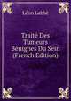 Traite Des Tumeurs Benignes Du Sein (French Edition), Leon Labbe 