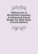 Tableaux De La Revolution Francaise; An Historical French Reader Ed. With Notes (French Edition), 