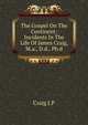 The Gospel On The Continent: Incidents In The Life Of James Craig, M.a., D.d., Ph.d., Craig J.P 