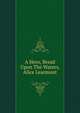 A Hero, Bread Upon The Waters, Alice Learmont, 