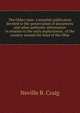 The Olden time: a monthly publication devoted to the preservation of documents and other authentic information in relation to the early explorations . of the country around the head of the Ohio, Neville B. Craig 