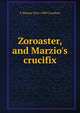 Zoroaster, and Marzio's crucifix, F Marion 1854-1909 Crawford 