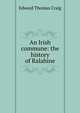 An Irish commune: the history of Ralahine., Edward Thomas Craig 