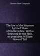 The law of the kinsmen by Lord Shaw of Dunfermline. With a foreword by the Hon. ex-president William Howard Taft, Thomas Shaw Craigmyle 