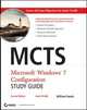 MCTS Microsoft Windows 7 Configuration Study Guide, Study Guide: Exam 70-680, Panek William 
