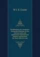 Bookbinding for amateurs: being descriptions of the various tools and appliances required and minute instructions for their effective use, W J. E. Crane 