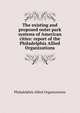 The existing and proposed outer park systems of American cities: report of the Philadelphia Allied Organizations, Philadelphia Allied Organizations 