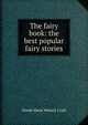 The fairy book: the best popular fairy stories, Dinah Maria Mulock Craik 