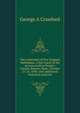 The centennial of New England Methodism. A full report of the services held in People's Church, Boston, Mass., October 21-23, 1890, with additional historical material, George A Crawford 