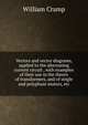 Vectors and vector diagrams, applied to the alternating current circuit , with examples of their use in the theory of transformers, and of single and polyphase motors, etc, William Cramp 