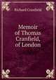Memoir of Thomas Cranfield, of London, Richard Cranfield 