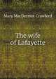 The wife of Lafayette, Mary MacDermot Crawford 