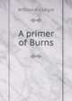 A primer of Burns, William A. Craigie 