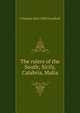 The rulers of the South; Sicily, Calabria, Malta, F Marion 1854-1909 Crawford 