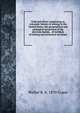 Gold and silver; comprising an economic history of mining in the United States, the geographical and geological occurrence of the precious metals, . of methods of mining and extraction of values, Walter R. b. 1870 Crane 