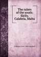 The rulers of the south: Sicily, Calabria, Malta, F Marion 1854-1909 Crawford 