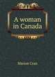 A woman in Canada, Marion Cran 