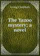 The Yazoo mystery; a novel, Irving Craddock 