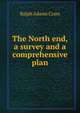 The North end, a survey and a comprehensive plan, Ralph Adams Cram 