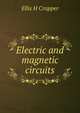 Electric and magnetic circuits, Ellis H Crapper 