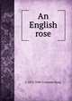 An English rose, L 1872-1945 Cranmer-Byng 