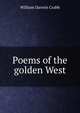 Poems of the golden West, William Darwin Crabb 