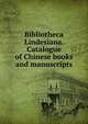 Bibliotheca Lindesiana. Catalogue of Chinese books and manuscripts, 