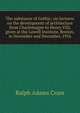 The substance of Gothic; six lectures on the development of architecture from Charlemagne to Henry VIII, given at the Lowell Institute, Boston, in November and December, 1916, Ralph Adams Cram 