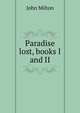 Paradise lost, books I and II, John Milton 