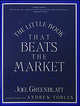 The Little Book That Beats the Market. Greenblatt J. / Маленькая книга победителя рынка акций, Джоэл Гринблатт 