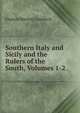 Southern Italy and Sicily and the Rulers of the South, Volumes 1-2, Francis Marion Crawford 