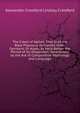 The Creed of Japhet: That Is of the Race Popularly Surnamed Indo-Germanic Or Aryan, As Held Before the Period of Its Dispersion; Ascertained by the Aid of Comparative Mythology and Language, Alexander Crawford Lindsay Crawford 