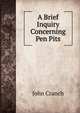 A Brief Inquiry Concerning Pen Pits, John Cranch 