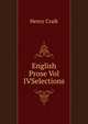 English Prose Vol IVSelections., Henry Craik 