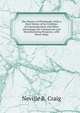 The History of Pittsburgh: With a Brief Notice of Its Facilities of Communication and Other Advantages for Commercial and Manufacturing Purposes, with Three Maps, Neville B. Craig 