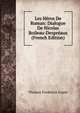 Les Heros De Roman: Dialogue De Nicolas Boileau-Despreaux (French Edition), Thomas Frederick Crane 