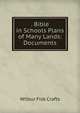 . Bible in Schools Plans of Many Lands: Documents, Crafts, Wilbur Fisk 