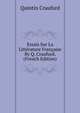 Essais Sur La Litterature Francaise By Q. Craufurd. (French Edition), Quintin Craufurd 