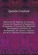 M?moires De Madame Du Hausset, Femme De Chambre De Madame De Pompadour: Et Extrait Des M?moires Historique Et Litt?raires De Bachaumont, De L'ann?e . Notices, Par M. Fs. Barri?re (French Edition), Quintin Craufurd 