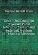 Report On a Campaign to Awaken Public Interest in Sanitary and Sociologic Problems in Th State of Minnesota, Caroline Bartlett Crane 