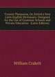 Tyronis Thesaurus, Or, Entick's New Latin English Dictionary: Designed for the Use of Grammar Schools and Private Education . (Latin Edition), William Crakelt 