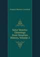 Salve Venetia: Gleanings from Venetian History, Volume 2, Francis Marion Crawford 
