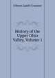 History of the Upper Ohio Valley, Volume 1, Gibson Lamb Cranmer 