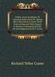 Utility of an Academic Or Classical Education for Young Men Who Have to Earn Their Own Living and Who Expect to Pursue a Commercial Life: An Investigation by R.T. Crane, Richard Teller Crane 