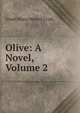 Olive: A Novel, Volume 2, Dinah Maria Mulock Craik 