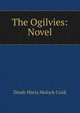 The Ogilvies: Novel, Dinah Maria Mulock Craik 