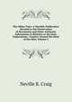 The Olden Time: A Monthly Publication Devoted to the Preservation of Documents and Other Authentic Information in Relation to the Early Explorations . Country Around the Head of the Ohio, Volume 2, Neville B. Craig 